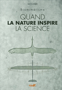 Quand la nature inspire la science [nouvelle édition]